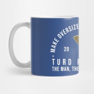 Turd Ferguson // Make Oversized Hats Great Again Mug